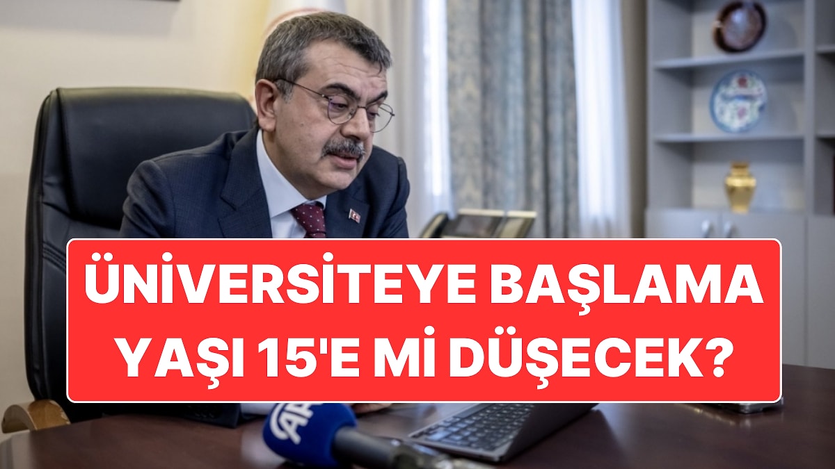 Bakan Tekin’den Flaş Açıklama: Üniversiteye Başlama Yaşı 15’e Düşebilir