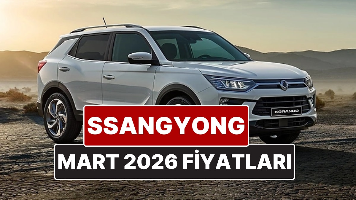 SsangYong Mart 2026 Fiyat Listesi: Actyon, Torres, Musso Güncel Fiyatları