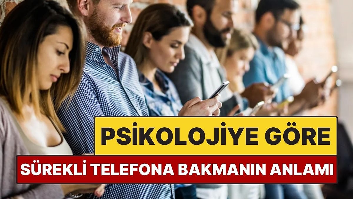 Sürekli Telefona Bakmak: Psikolojideki Derin Motivasyonlar